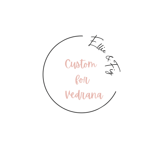 Custom for Vedrana